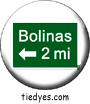 Bolinas 2 Miles Sign, West Marin County, CA Button, Bolinas 2 Miles Sign, West Marin County, CA Pin-Back Badge,  Bolinas 2 Miles Sign, West Marin County, CA Pin