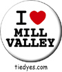 I Heart Mill Valley Button, I Heart Mill Valley  Pin-Back Badge, I Heart Mill Valley Pin