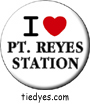I Heart Point Reyes Station Button, I Heart Point Reyes Station Pin-Back Badge, I Heart Point Reyes Station Pin