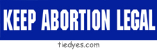 Keep Abortion Legal Political Anti-Bush Bumper Sticker from Tara Thralls Designs' tiedyes.com