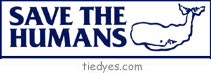 Save the Humans Anti-Bush Environmental Political Bumper Sticker from Tara Thralls Designs' tiedyes.com